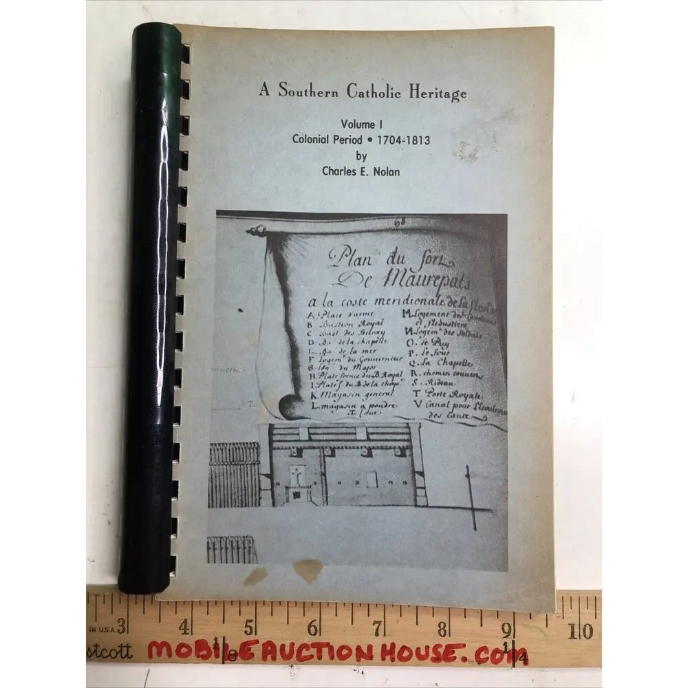 A Southern Catholic Heritage Volume 1 Charles Nolan Religious History Mobile AL